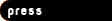 PRESS